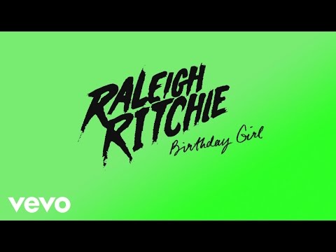 Raleigh Ritchie - Birthday Girl (Audio)