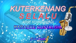 Download lagu Ku Terkenang Selalu - Arie Koesmiran | Karaoke mp3 Download lagu Ku Terkenang Selalu - Arie Koesmiran | Karaoke mp3