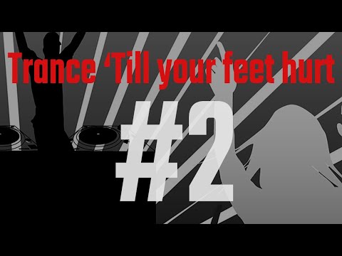 Trance 'till Your Feet Hurt #2