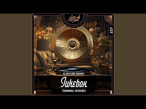 Jukebox (Klischée Remix)
