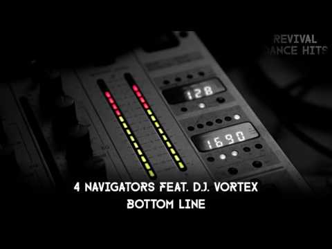 4 Navigators Feat. D.J. Vortex - Bottom Line [HQ]