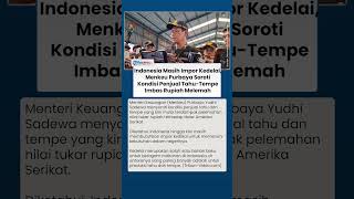 Rupiah Tertekan, Menkeu Ingatkan Dampaknya bagi Usaha Tahu-Tempe yang Bergantung pada Kedelai Impor