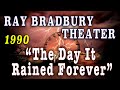 The Day It Rained Forever 1990 Ray Bradbury Theater