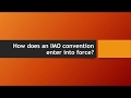 How Does An IMO Convention Enter Into Force