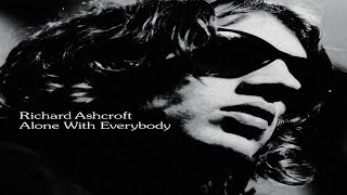 Richard Ashcroft - Alone with Everybody - Full Album  ► ► ►
