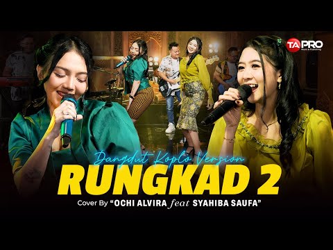 Ochi Alvira Ft. Syahiba Saufa - Rungkad 2 ( Dangdut Koplo Version )