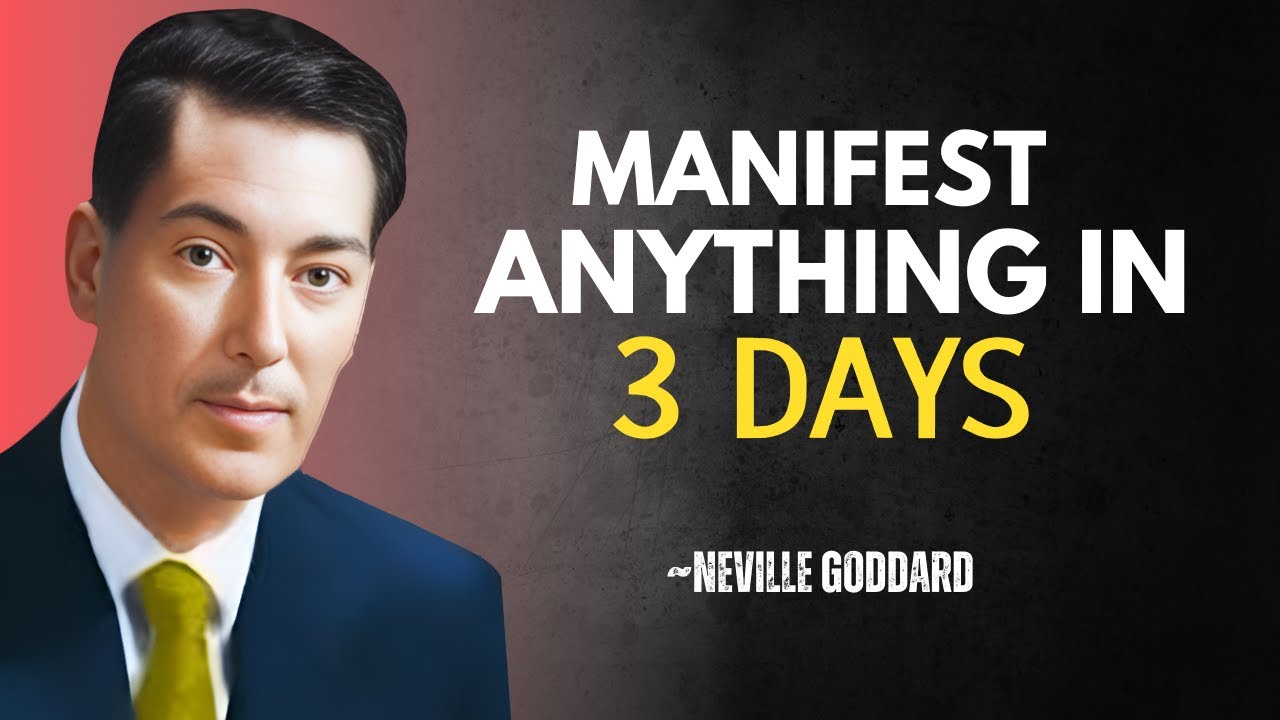 NEVILLE GODDARD - "How Can You Manifest Anything in 3 Days Using This Powerful Technique?"