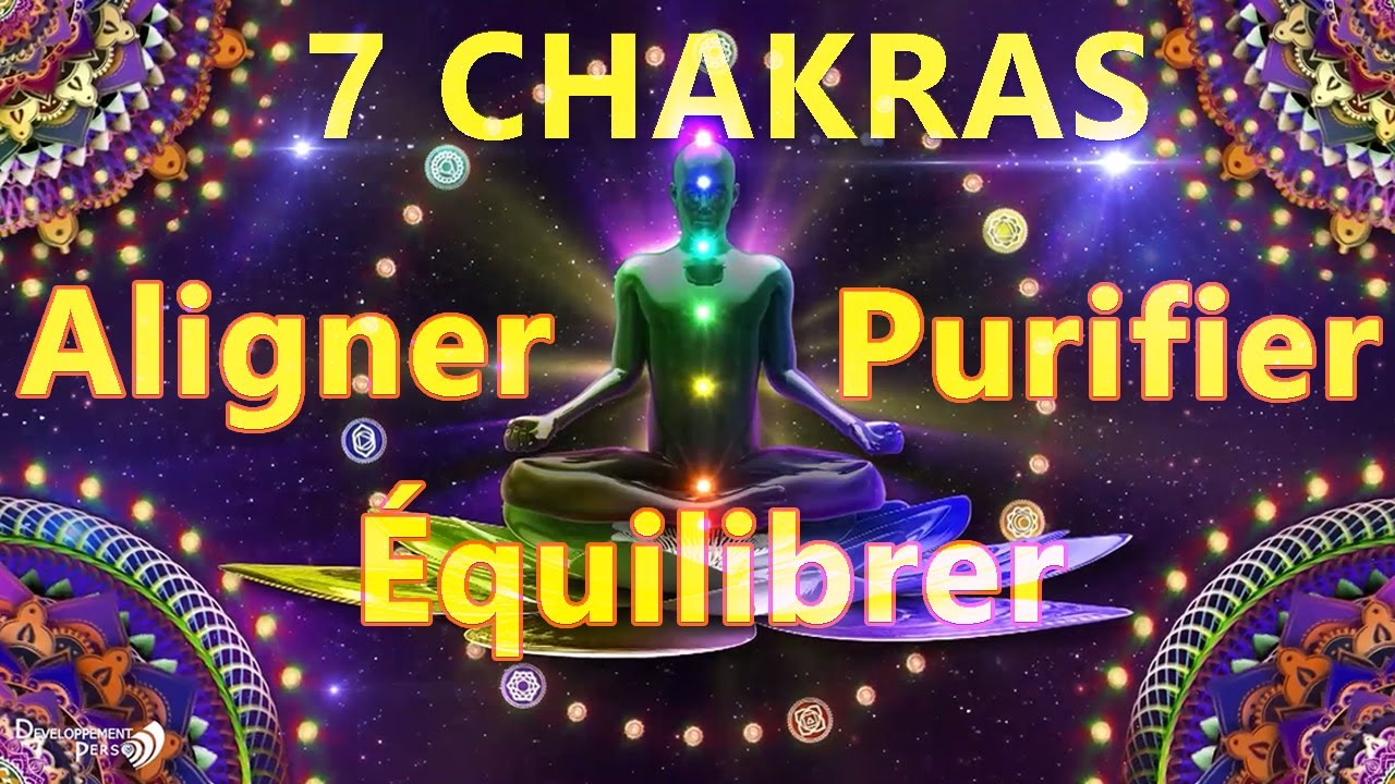 Ouverture et Purification des 7 Chakras. Méditation Guidée