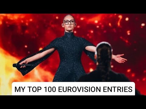 MY TOP 100 EUROVISION ENTRIES