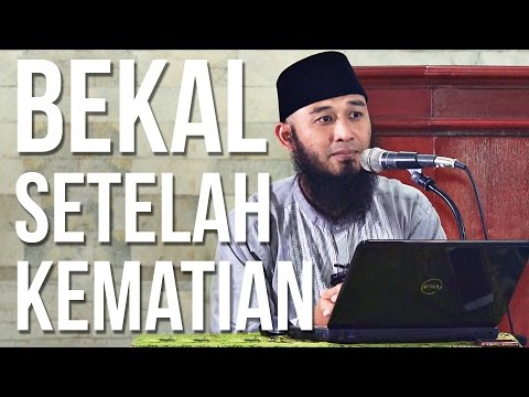Bekal Setelah Kematian - Ustadz Rizal Yuliar Putrananda Lc