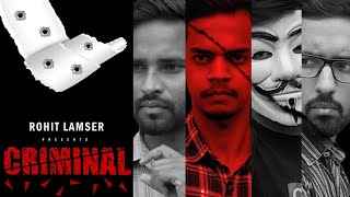 CRIMINAL (2022) New Hindi Dubbed Short Movie | Rohit Lamser, Sketch, Deepak, Himanshu