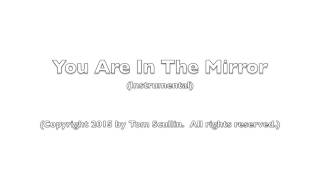 You are in the mirror