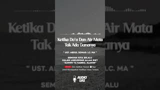 Download lagu Ceramah Singkat 30 Detik Ustadz Abdul Somad, Ketika Do'a Dan Air MataTak Ada Gunanya #Shorts mp3