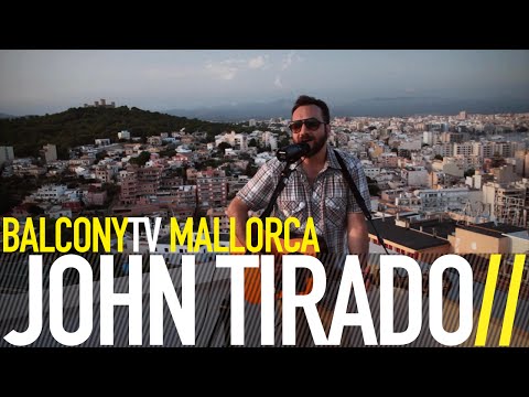 JOHN TIRADO - OUT YOUR WINDOW (BalconyTV)