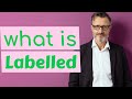 Labelled | Definition of labelled