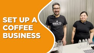 How To Set Up Coffee Business Part 1
