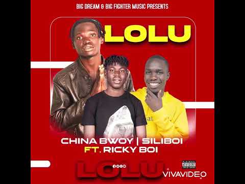 China Bwoy - Lolu [Official Audio] Feat. Siliboi & Ricky Boi