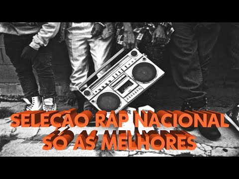 SELEÇÃO RAP NACIONAL - A MELHOR DO YOUTUBE - GARANTIDO