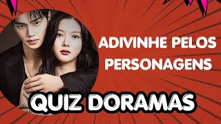 Quiz DORAMAS: adivinhe pelos personagens 