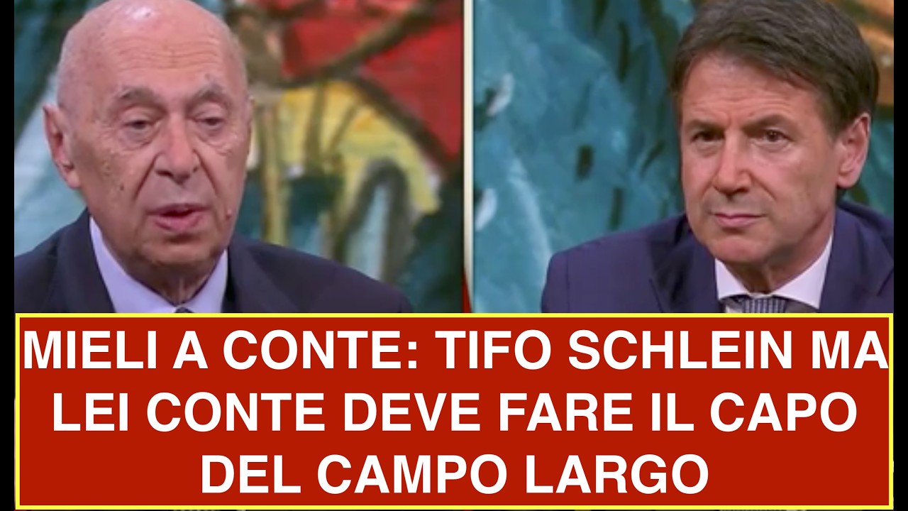 MIELI A CONTE: TIFO SCHLEIN MA LEI CONTE DEVE FARE IL CAPO DEL CAMPO LARGO