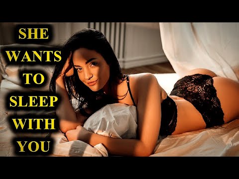 10 Clear Signs She Wants To Sleep With You (DON'T MISS OUT!)