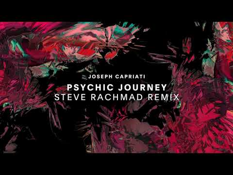 Joseph Capriati - Psychic Journey (Steve Rachmad Remix)