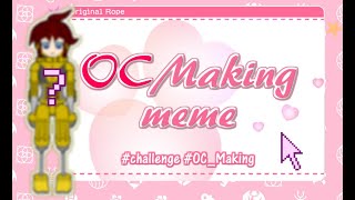 OC making | meme [OC]