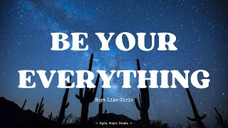 Be Your Everything - Boys Like Girls (Lyrics)