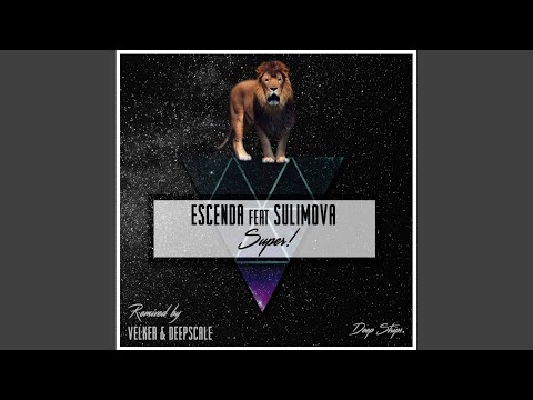 Super! (Deepscale Remix)
