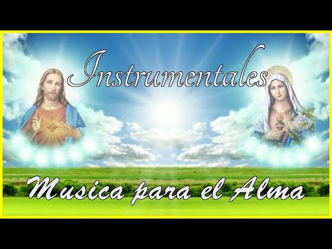 1 Hora de Música Católica Instrumental, Música para el Alma