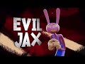 The Amazing Digital Circus Untitled But Only When Evil Jax Is On Screen
