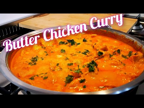The quick and easy Butter chicken Curry recipe.