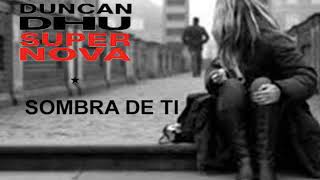 Sombra de tí - Duncan Dhu
