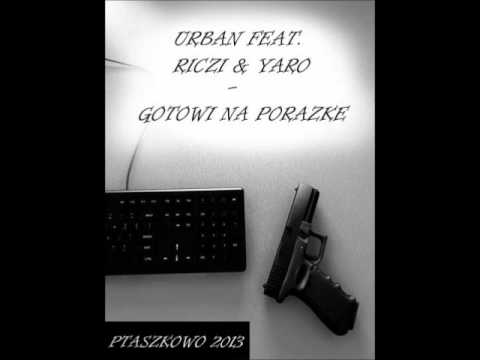 Urban feat. Riczi & Yaro - Gotowi na porażkę