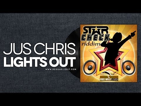 Jus Chris - Lights Out - Star Check Riddim - Free Willy Records - March 2014