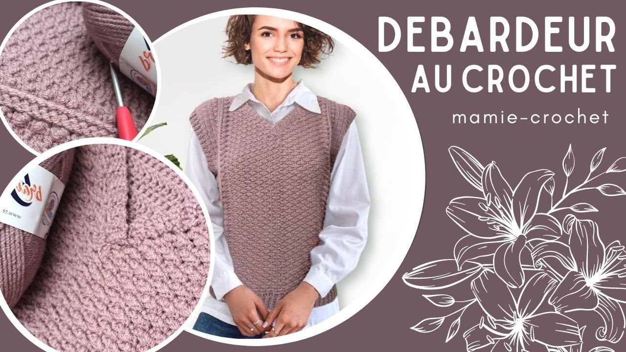 Comment faire UN DEBARDEUR / PULL SANS MANCHE  AU CROCHET PAS A PAS  #mamiecrochet @tessiland