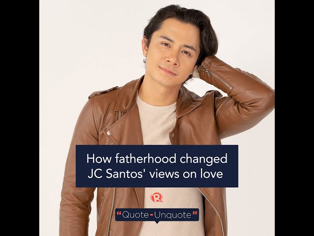 How fatherhood changed JC Santos’ views on love