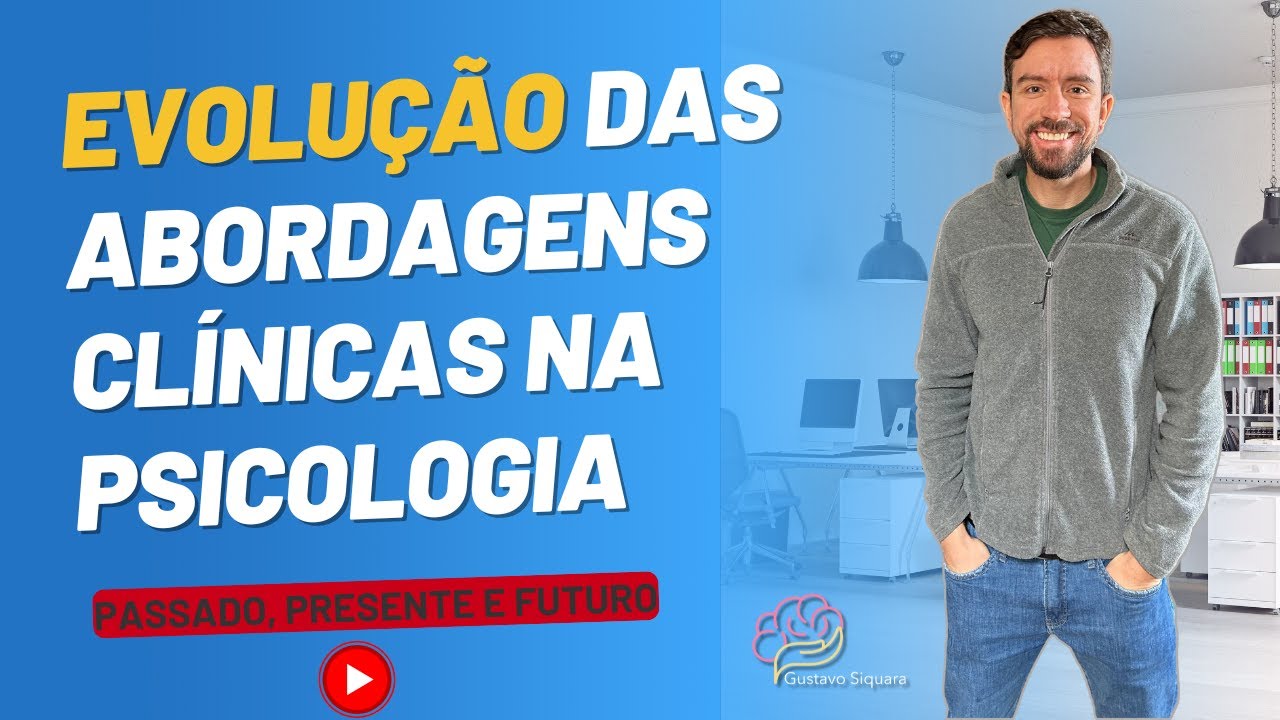 Evolução das Abordagens clínicas na Psicologia: Do Passado, presente e futuro