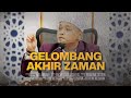 Ceramah Penuh Gelombang Fitnah Akhir Zaman Ustaz Wadi Annuar