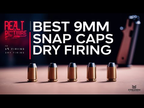 Top 5 Best 9Mm Snap Caps for Dry Firing 2025