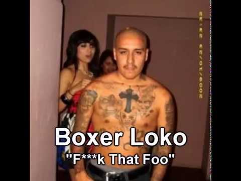 Boxer Loko feat. tripper  F**ck That Foo
