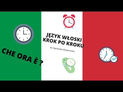JĘZYK WŁOSKI KROK PO KROKU by Agnieszka Kasprzycka lezione 19 che ore sono? LALALINGUA