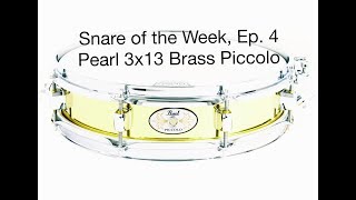 Video thumbnail for Mike Dawson's Snare of the Week, Episode 4: Pearl 3x13 Brass Piccolo by Mike Dawson
