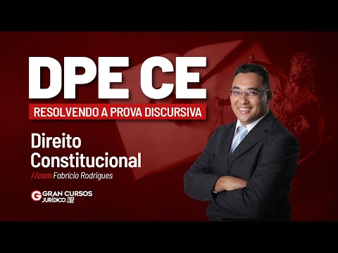 DPE CE - Resolvendo a prova discursiva | Direito Constitucional com Fabrício Rodrigues