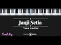 Janji Setia – Tiara Andini (KARAOKE PIANO - FEMALE KEY)