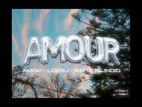 Kmino x Liderj x Irrita el indio - Amour (video oficial)