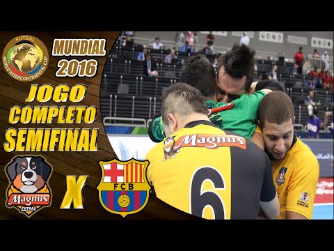SEMIFINAL | Jogo Completo Magnus X Barcelona | Mundial de Futsal 2016 (28/06/2016)
