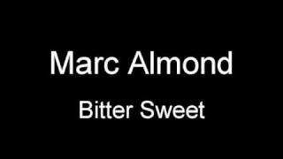 Marc Almond - Bitter Sweet