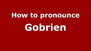 How to pronounce Gobrien