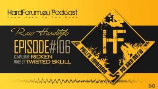 Episode#106 - Twisted Skull @ HardForum.eu Podcast - Compiled by Ricken